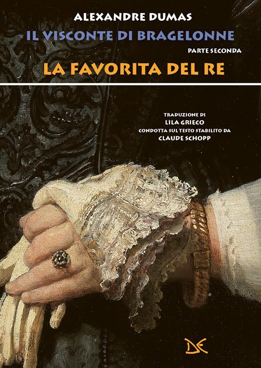La favorita del re. Il visconte di Bragelonne. Vol. 2 - Alexandre Dumas - copertina