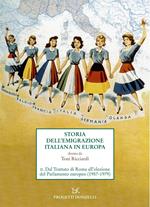 Storia dell'emigrazione italiana in Europa. Vol. 2: Storia dell'emigrazione italiana in Europa