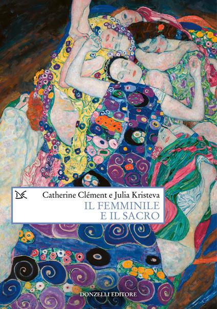 Il femminile e il sacro - Julia Kristeva,Catherine Clément - copertina