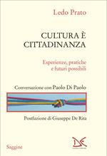 Cultura è cittadinanza. Esperienze, pratiche e futuri possibili
