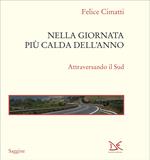 Nella giornata più calda dell'anno. Attraversando il Sud