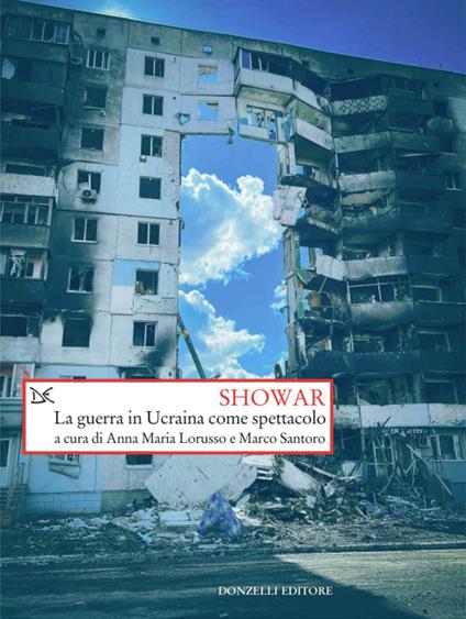 Showar. La guerra in Ucraina come spettacolo - Anna Maria Lorusso,Marco Santoro - ebook