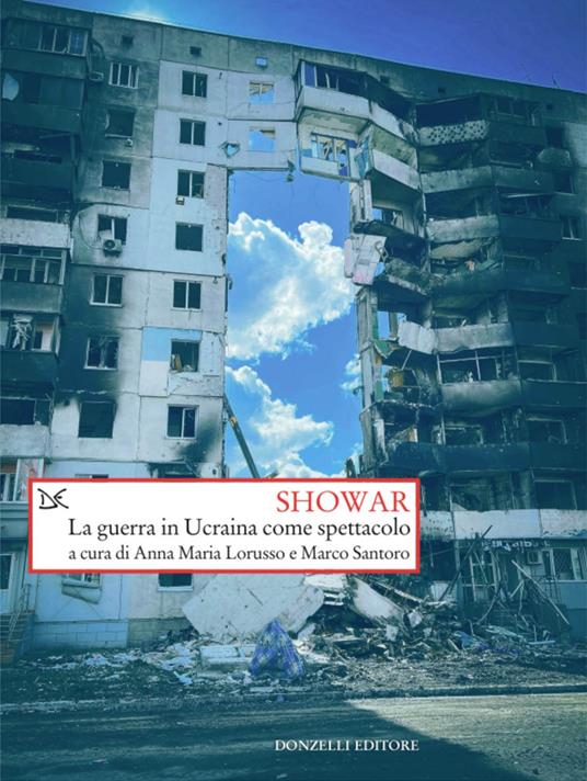 Showar. La guerra in Ucraina come spettacolo - Anna Maria Lorusso,Marco Santoro - ebook