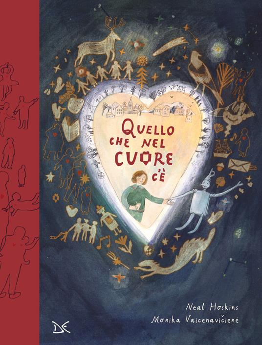 Quello che nel cuore c'è. Ediz. a colori - Neal Hoskins - copertina