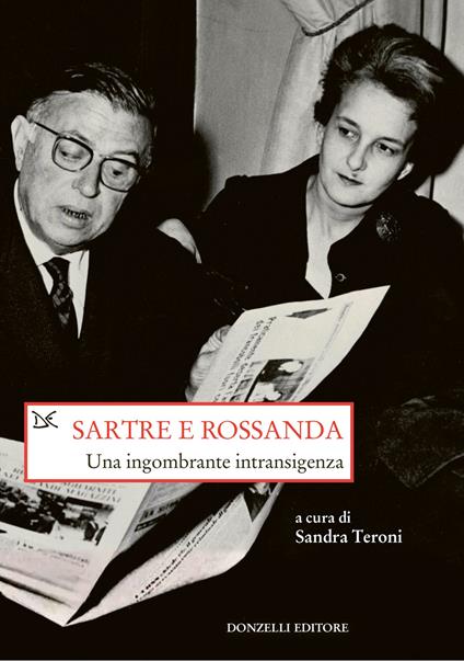 Sartre e Rossanda. Una ingombrante intransigenza - copertina