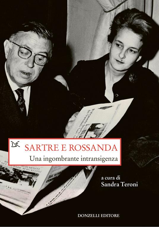 Sartre e Rossanda. Una ingombrante intransigenza - copertina
