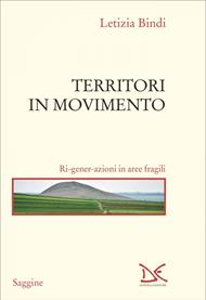 Territori in movimento. Ri-gener-azioni in aree fragili