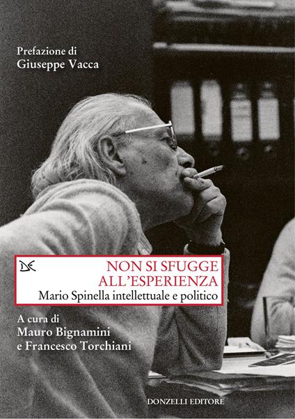 Non si sfugge all'esperienza. Mario Spinella intellettuale e politico - copertina