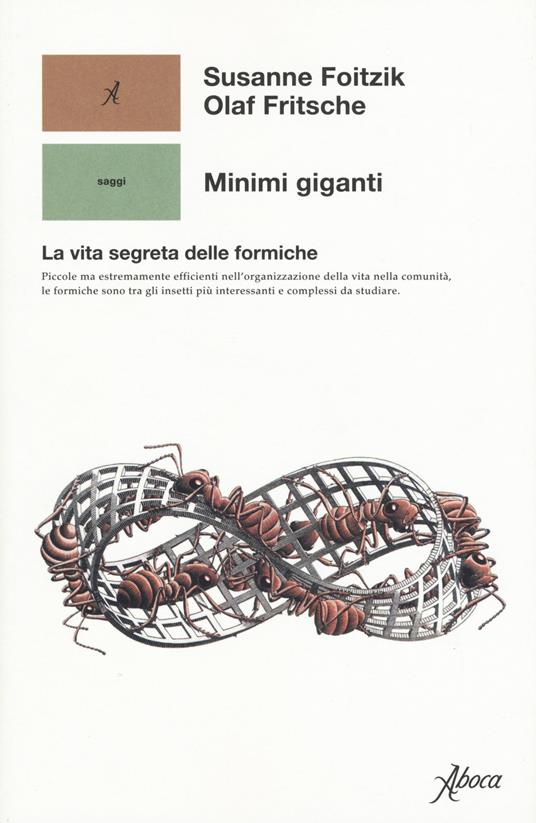 Minimi giganti la vita segreta delle formiche - Susanne Foitzik,Olaf Fritsche - copertina