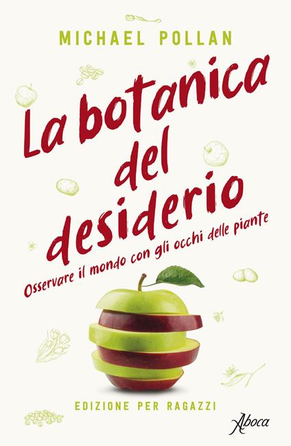 La botanica del desiderio. Osservare il mondo con gli occhi delle piante - Michael Pollan - copertina