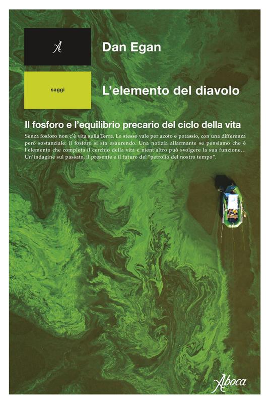 L'elemento del diavolo. Il fosforo e l’equilibrio precario del ciclo della vita - Dan Egan - copertina