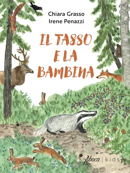 Il tasso e la bambina. Ediz. a colori - Chiara Grasso,Irene Penazzi - copertina