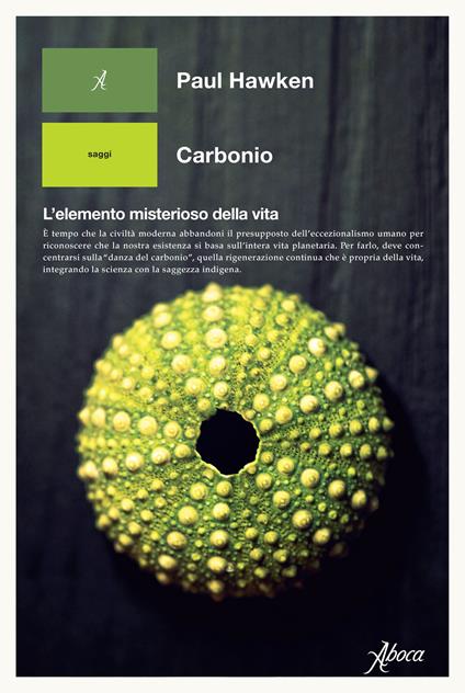 Carbonio. L'elemento misterioso della vita - Paul Hawken - copertina
