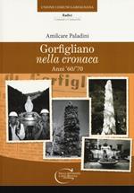 Gorfigliano nella cronaca. Anni '60-'70