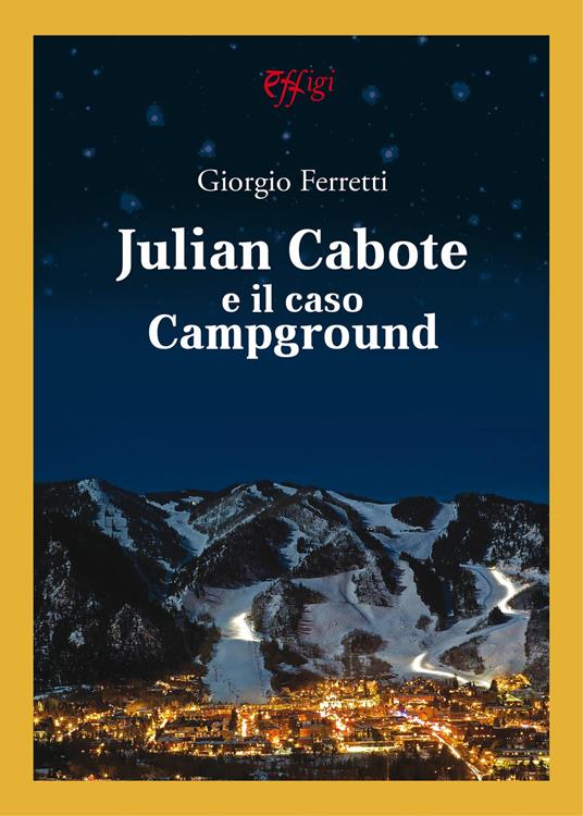 Julian Cabote e il caso Campground - Giorgio Ferretti - copertina