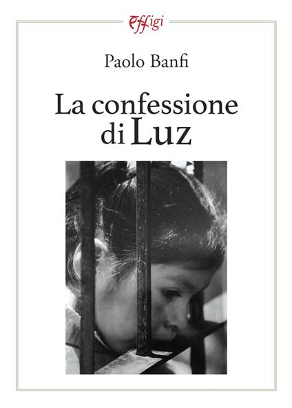 La confessione di Luz - Paolo Banfi - copertina