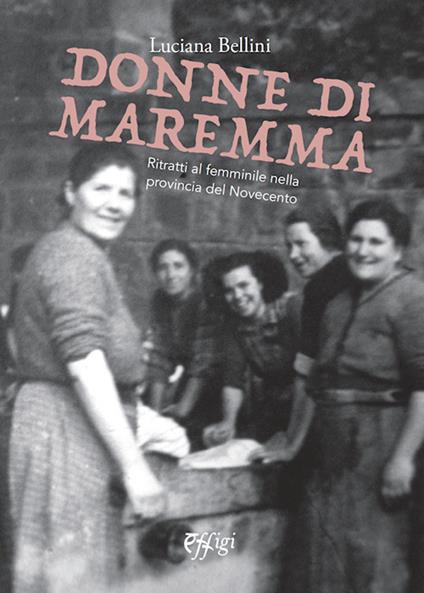 Donne di Maremma - Luciana Bellini - copertina