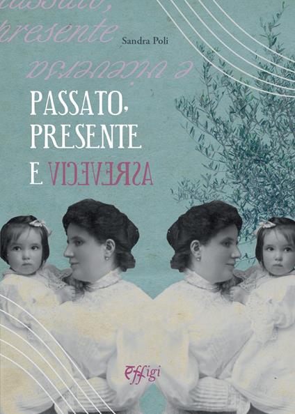 Passato, presente e viceversa - Sandra Poli - copertina