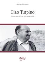 Ciao Turpino. Ultimo sacerdote giurisdavidico