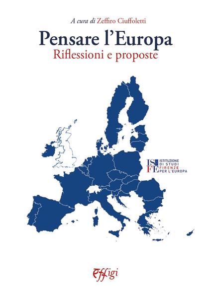 Pensare l'Europa. Riflessioni e proposte - Zeffiro Ciuffoletti - copertina