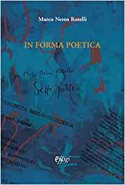 In forma poetica - Marco Nereo Rotelli - copertina