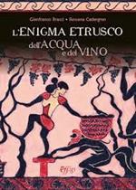 L'enigma etrusco dell'acqua e del vino