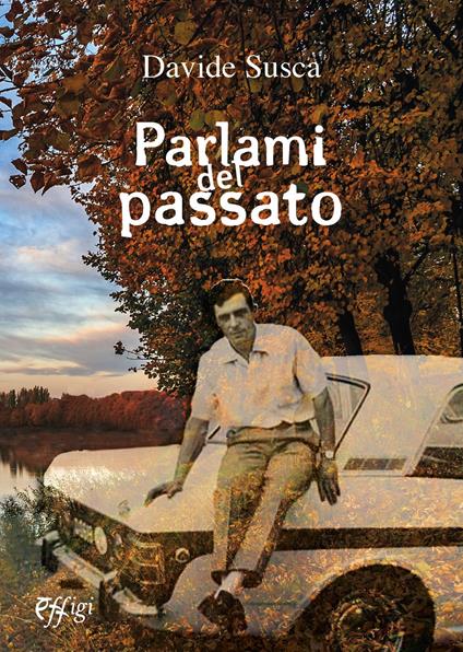 Parlami del passato - Davide Susca - copertina