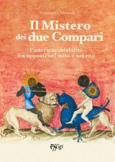 Il mistero dei due compari. L’interscambiabilità fra opposti nel mito e nel rito - Emanuela Chiavarelli - copertina