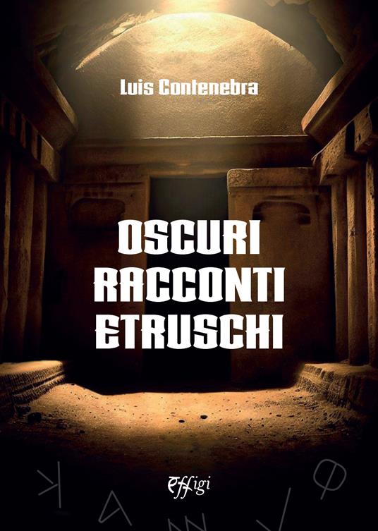 Oscuri racconti etruschi - Luis Contenebra - copertina
