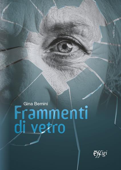 Frammenti di vetro - Gina Bernini - copertina