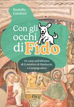 Con gli occhi di Fido. Un cane nell'affresco di Cristoforo di Bindoccio a Campagnatico