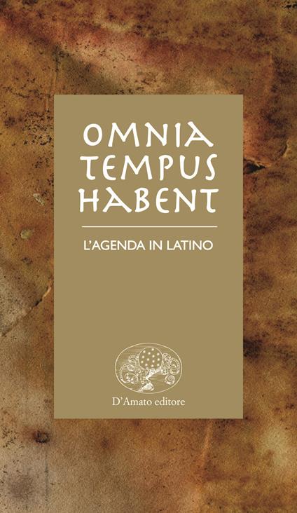 Omnia tempus habent. L'agenda in latino - Francesco Paolo D'Amato - copertina