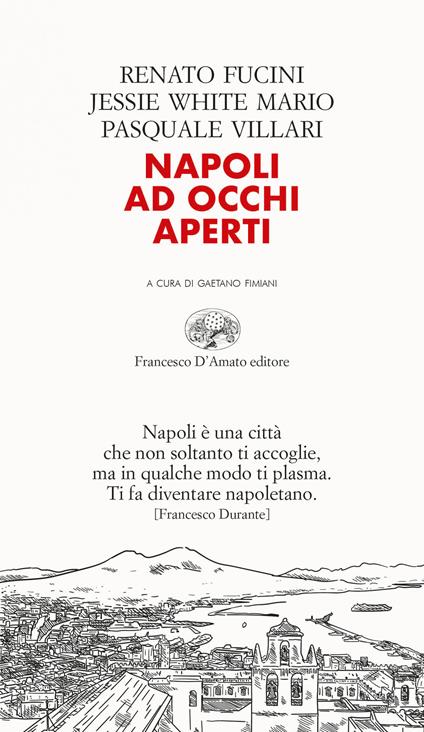 Napoli ad occhi aperti - Renato Fucini,Mario Jessie White,Pasquale Villari - copertina