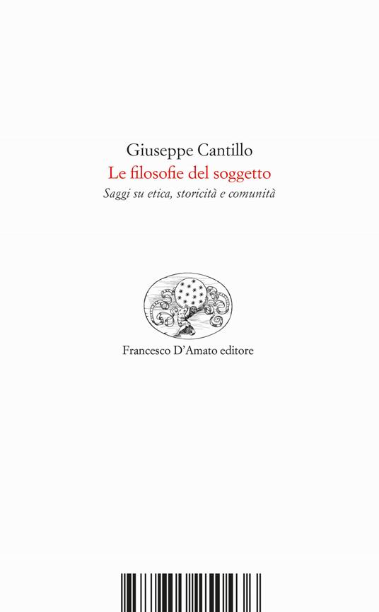 Le filosofie del soggetto. Saggi su etica, storicità e comunità - Giuseppe Cantillo - copertina