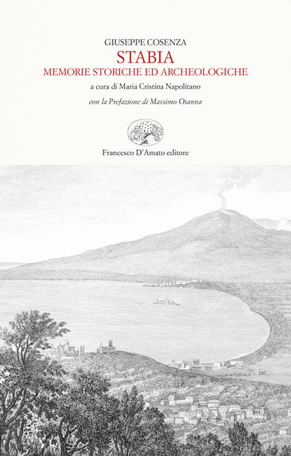 Stabia. Memorie storiche ed archeologiche (rist. anast. Castellamare di Stabia, 1890) - Giuseppe Cosenza - copertina
