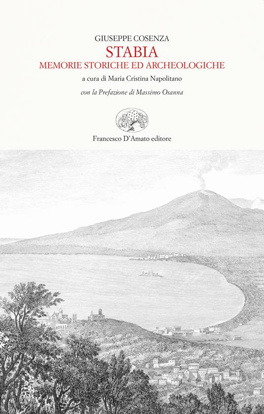 Stabia. Memorie storiche ed archeologiche (rist. anast. Castellamare di Stabia, 1890) - Giuseppe Cosenza - copertina