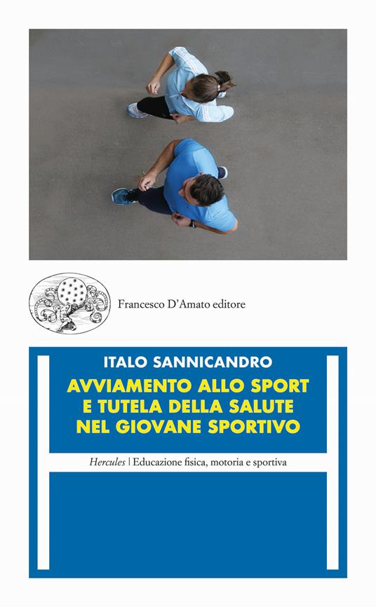 Avviamento allo sport e tutela della salute nel giovane sportivo - Italo Sannicandro - copertina