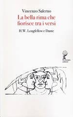 La bella rima che fiorisce tra i versi. H. F. Longfellow e Dante