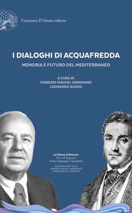 I dialoghi di Acquafredda. Memoria e futuro del Mediterraneo - copertina