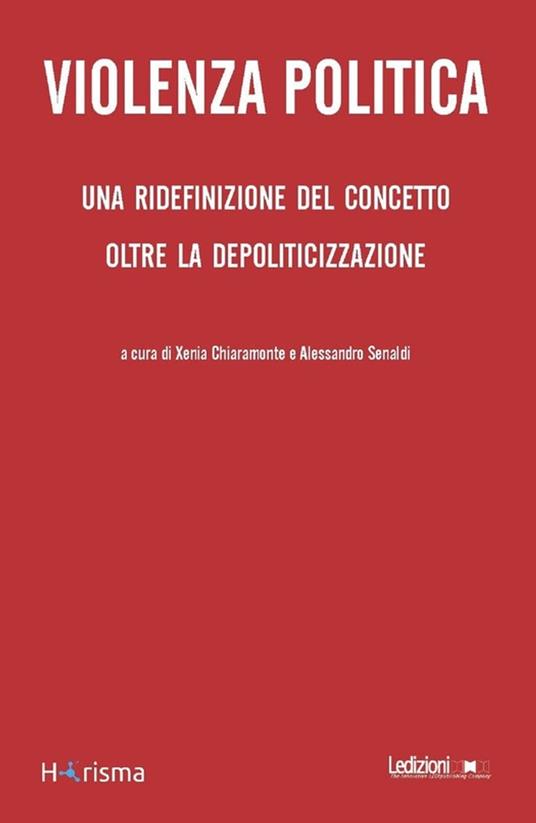 Violenza Politica - Collectif,Xenia Chiaramonte,Alessandro Senaldi - ebook