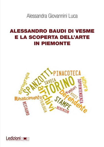 Alessandro Baudi di Vesme e la scoperta dell’arte in Piemonte - Alessandra Giovannini Luca - ebook