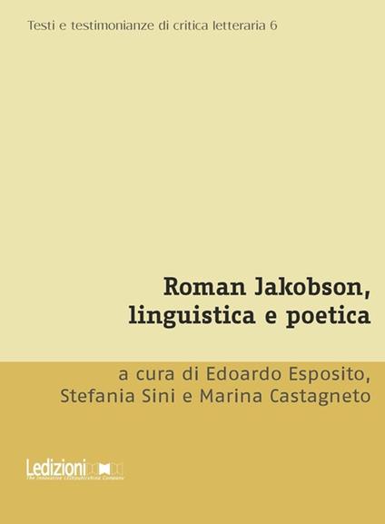 Roman Jakobson, linguistica e poetica - Collectif,Marina Castagneto,Edoardo Esposito,Stefania Sini - ebook