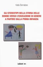 Gli stereotipi nella storia delle donne: verso l'educazione di genere a partire dalla prima infanzia
