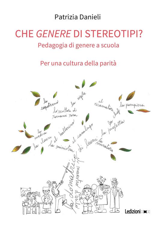 Che genere di stereotipi? Pedagogia di genere a scuola. Per una cultura della parità - Patrizia Danieli - ebook