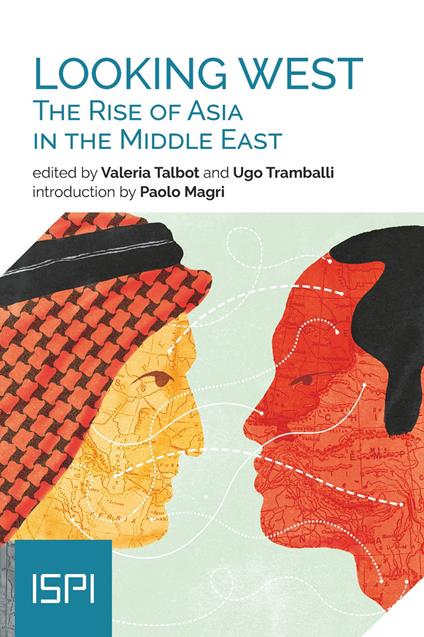 Looking West. The rise of Asia in the Middle East - copertina