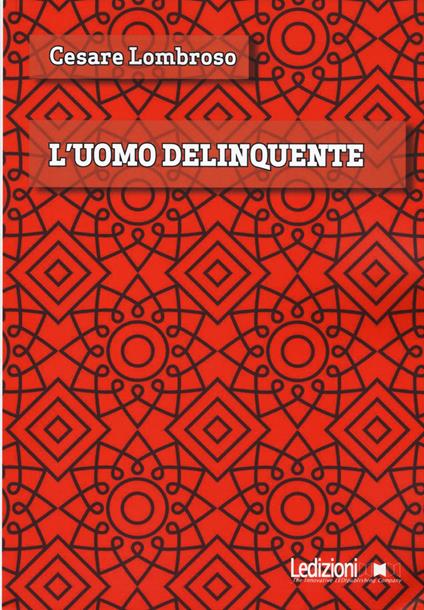 L'uomo delinquente - Cesare Lombroso - copertina