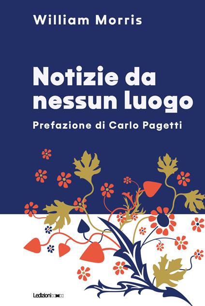 Notizie da nessun luogo - William Morris,Elisa Frassinelli - ebook