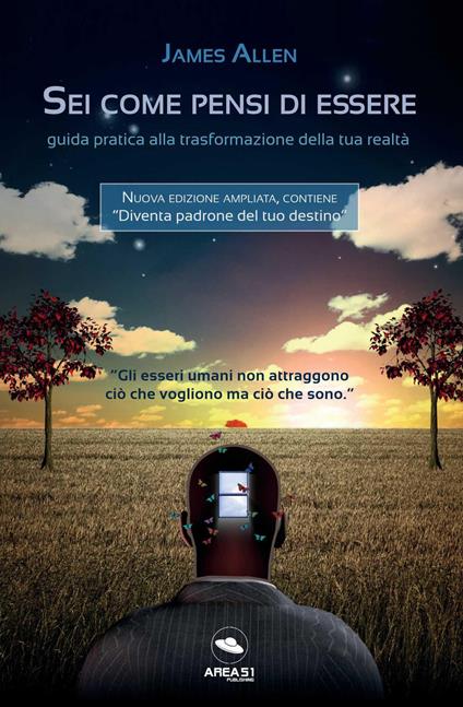 Sei come pensi di essere. Guida pratica alla trasformazione della tua realtà. Nuova ediz. - James Allen - copertina