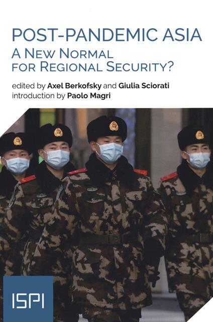 Post-pandemic Asia. A new normal for regional security? - copertina