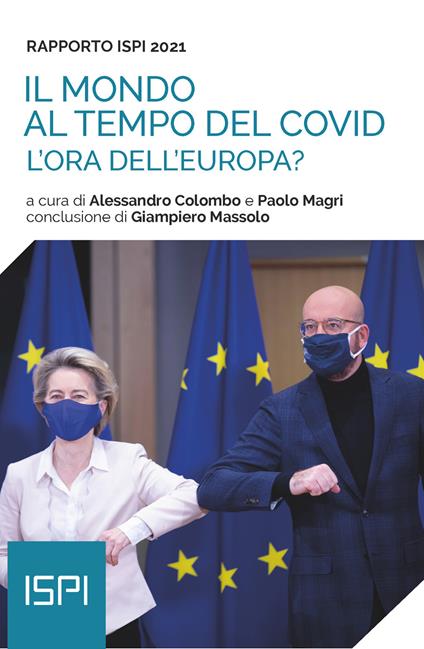 Il mondo al tempo del Covid. Rapporto ISPI 2021 - Alessandro Colombo,Paolo Magri - ebook